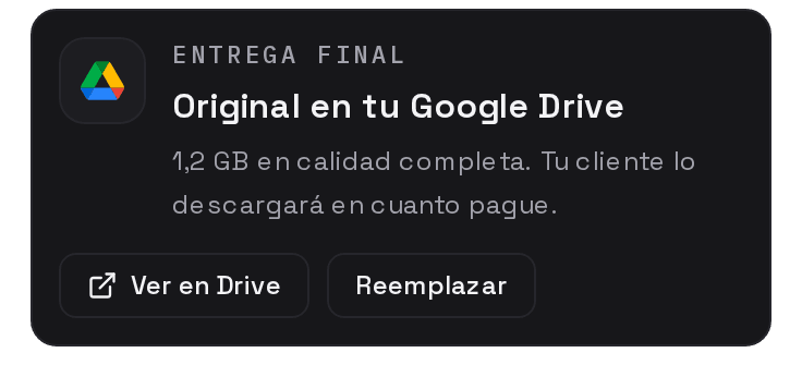 Tarjeta Entrega final de la vista de editor con datos de ejemplo: Original en tu Google Drive, 1,2 GB en calidad completa, con Ver en Drive y Reemplazar.